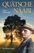 Cover-Bild zum Titel 'Quätschenääbl' von 'Franz Habersack'