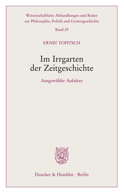 Im Irrgarten der Zeitgeschichte. - Ernst Topitsch