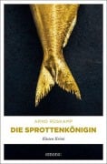 Cover-Bild zum Titel 'Die Sprottenkönigin' von 'Arnd Rüskamp'