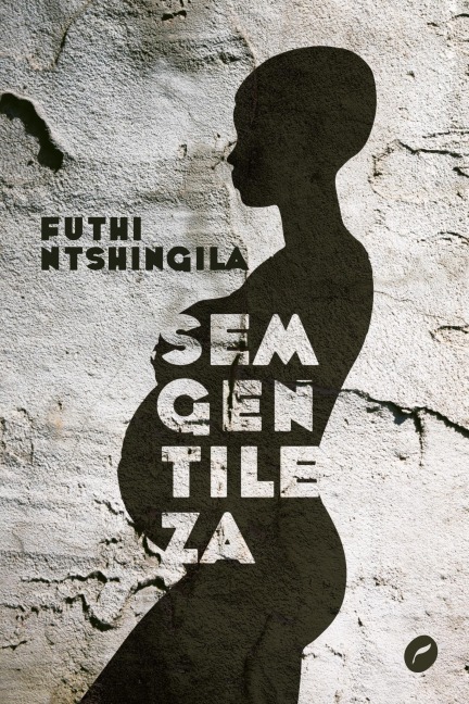 Sem gentileza - Futhi Ntshingila