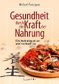 Cover-Bild zum Titel 'Gesundheit durch die Kraft der Nahrung' von 'Michael Puntigam'