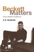 Cover-Bild zum Titel 'Beckett Matters' von 'S. E. Gontarski'