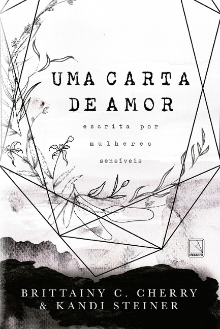 Uma carta de amor escrita por mulheres sensíveis - Brittainy C. Cherry