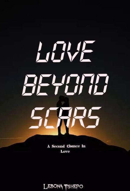 Love Beyond Scars - Tshepo Lebona