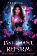Cover-Bild zum Titel 'Last Chance Reform: Die Unsterblichen von Talonswood' von 'Alex Lidell'
