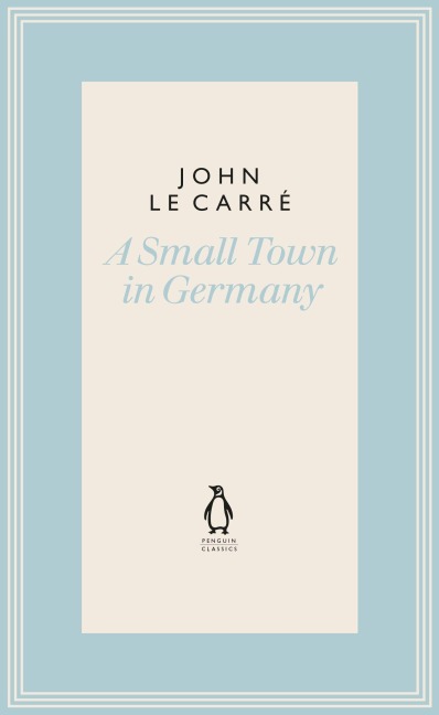 A Small Town in Germany - John le Carré