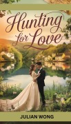 Cover-Bild zum Titel 'Hunting for Love' von 'Julian Wong'