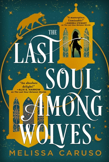 The Last Soul Among Wolves - Melissa Caruso