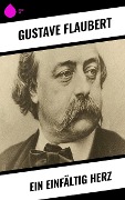 Ein einfältig Herz - Gustave Flaubert