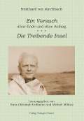 Cover-Bild zum Titel 'Ein Versuch ohne Ende und ohne Anfang. Die treibende Insel' von 'Reinhard von Kirchbach'