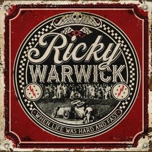 When Life Was Hard & Fast - Ricky Warwick