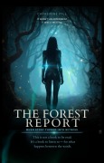 Cover-Bild zum Titel 'The Forest Report' von 'Catherine Pill'