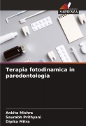 Cover-Bild zum Titel 'Terapia fotodinamica in parodontologia' von 'Ankita Mishra, Saurabh Prithyani, Dipika Mitra'