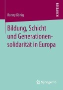 Cover-Bild zum Titel 'Bildung, Schicht und Generationensolidarität in Europa' von 'Ronny König'
