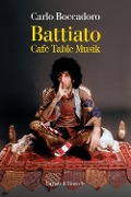 Cover-Bild zum Titel 'Battiato. Cafè Table Musik' von 'Carlo Boccadoro'