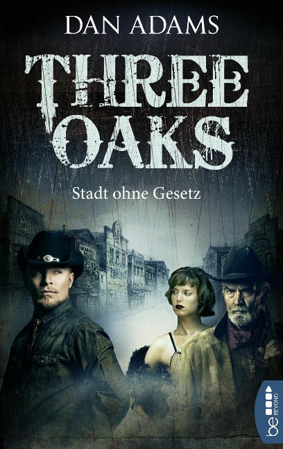 Three Oaks - Stadt ohne Gesetz - Dan Adams