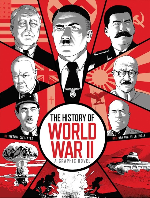 The History of World War II - Arnaud de la Croix
