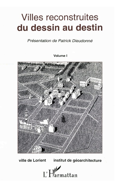 Villes reconstruites du dessin au destin - Presente par Dieudonne P.