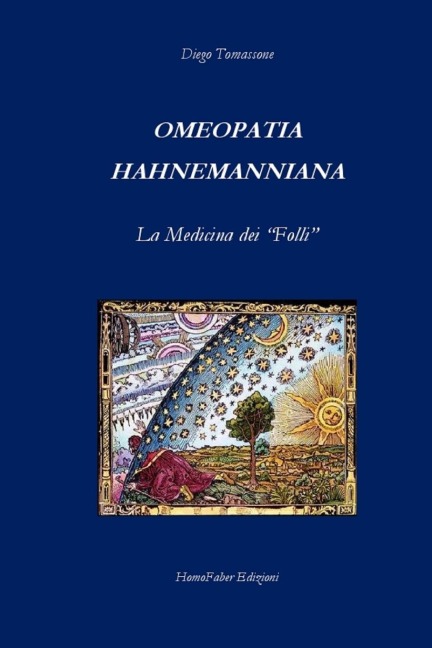 OMEOPATIA HAHNEMANNIANA La Medicina dei "Folli" - Diego Tomassone