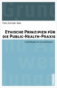 Cover-Bild zum Titel 'Ethische Prinzipien für die Public-Health-Praxis' von 'Peter Schröder-Bäck'