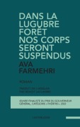 Cover-Bild zum Titel 'Dans la lugubre forêt nos corps seront suspendus' von 'Ava Farmehri'