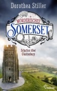 Cover-Bild zum Titel 'Mörderisches Somerset - Schatten über Glastonbury' von 'Dorothea Stiller'