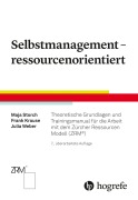 Cover-Bild zum Titel 'Selbstmanagement - ressourcenorientiert' von 'Maja Storch, Julia Weber, Frank Krause'