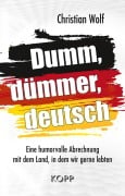 Cover-Bild zum Titel 'Dumm, dümmer, deutsch' von 'Christian Wolf'