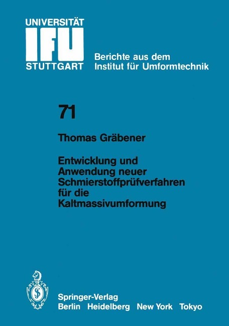 Entwicklung und Anwendung neuer Schmierstoffprüfverfahren für die Kaltmassivumformung - T. Gräbener