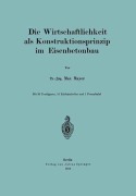 Cover-Bild zum Titel 'Die Wirtschaftlichkeit als Konstruktionsprinzip im Eisenbetonbau' von 'Max Mayer'