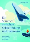 Cover-Bild zum Titel 'Ein Sommer zwischen Selbstfindung und Salzwasser' von 'Malina Güthner'