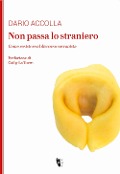 Cover-Bild zum Titel 'Non passa lo straniero. Come resistere al discorso sovranista' von 'Dario Accolla'