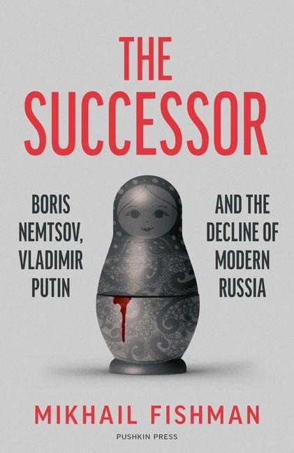 The Successor - Mikhail Fishman