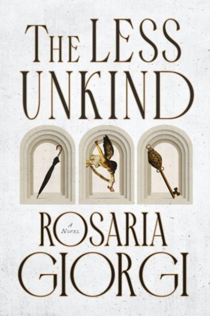 The Less Unkind - Rosaria Giorgi