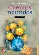 Cuentos reunidos - Beatriz Espejo