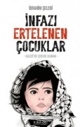 Cover-Bild zum Titel 'Infazi Ertelenen Cocuklar - Gazzede Cocuk Olmak' von 'Ibrahim Selebi'