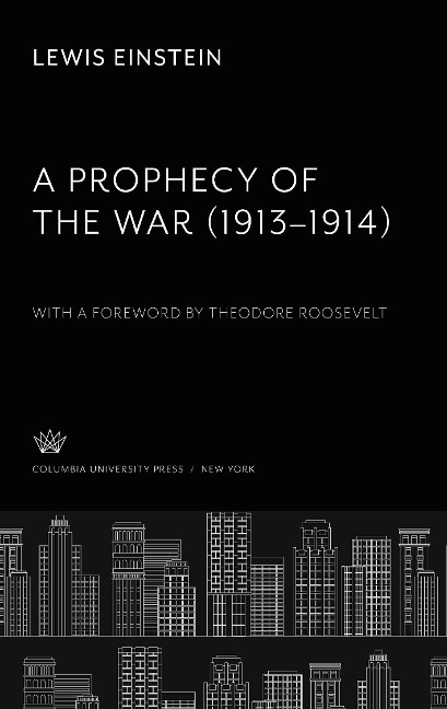 A Prophecy of the War (1913-1914) - Lewis Einstein
