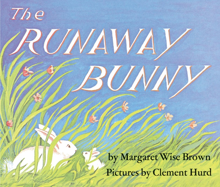 The Runaway Bunny - Margaret Wise Brown