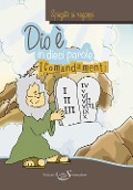 Dio è, in dieci parole. I comandamenti - 