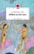 Affären auf der Spur. Life is a Story - story.one - Karin Holdermann-Urbahn