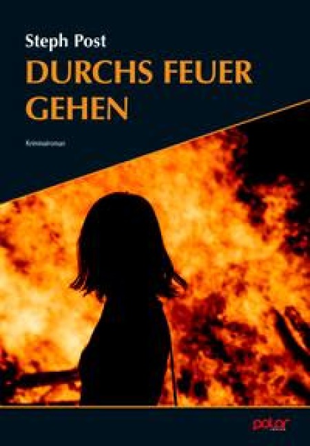 Durchs Feuer gehen - Steph Post