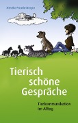 Cover-Bild zum Titel 'Tierisch schöne Gespräche' von 'Anneke Freudenberger'
