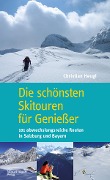 Cover-Bild zum Titel 'Die schönsten Skitouren für Genießer' von 'Christian Heugl'