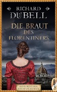 Cover-Bild zum Titel 'Die Braut des Florentiners' von 'Richard Dübell'