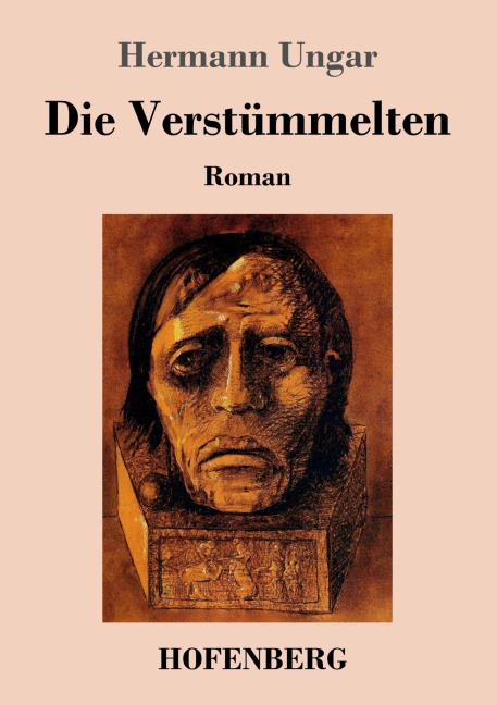 Die Verstümmelten - Hermann Ungar