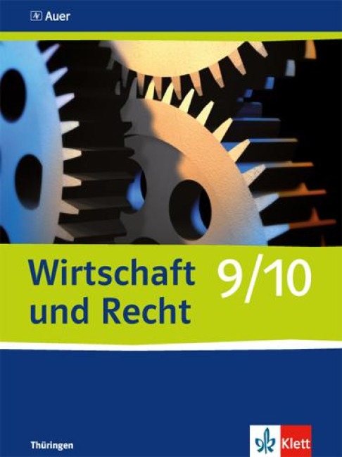 Wirtschaft und Recht. Schülerbuch 9./10. Schuljahr. Ausgabe für Gymnasien in Thüringen - 