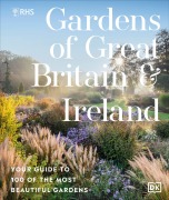 Cover-Bild zum Titel 'Rhs Gardens of Great Britain and Ireland' von 'Royal Horticultural Society'