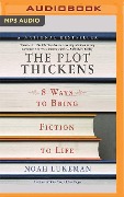 The Plot Thickens: 8 Ways to Bring Fiction to Life - Noah Lukeman