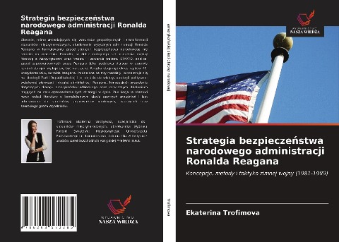 Strategia bezpiecze¿stwa narodowego administracji Ronalda Reagana - Ekaterina Trofimova