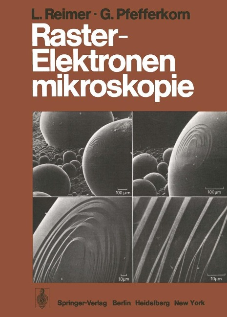 Raster-Elektronenmikroskopie - L. Reimer, G. Pfefferkorn